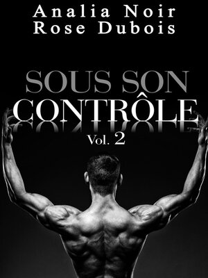 cover image of Sous Son Contrôle Volume 2